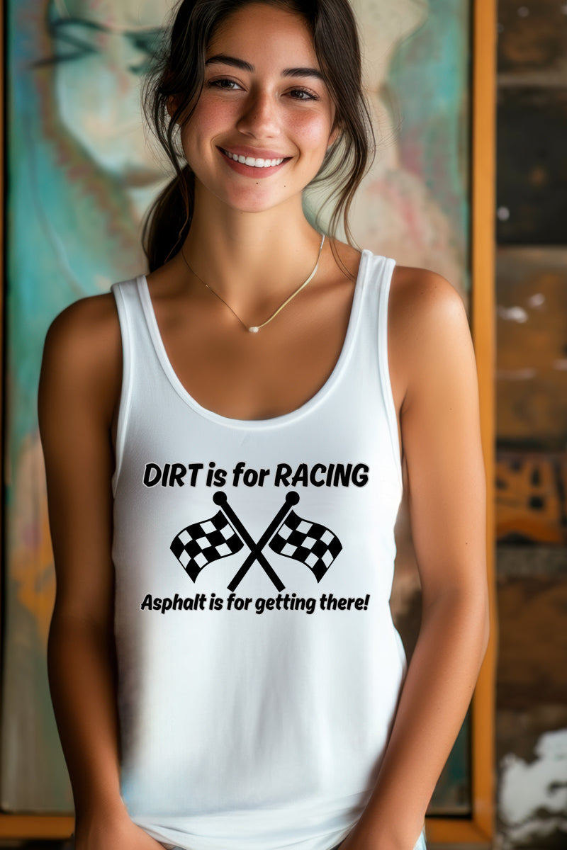 Dirt is for Racing-White Tank Top