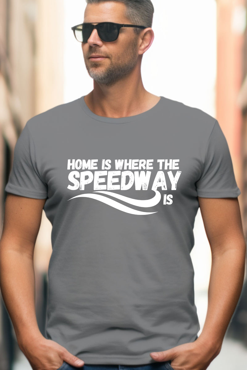 Home is Where the Speedway Is: Gray T Shirt