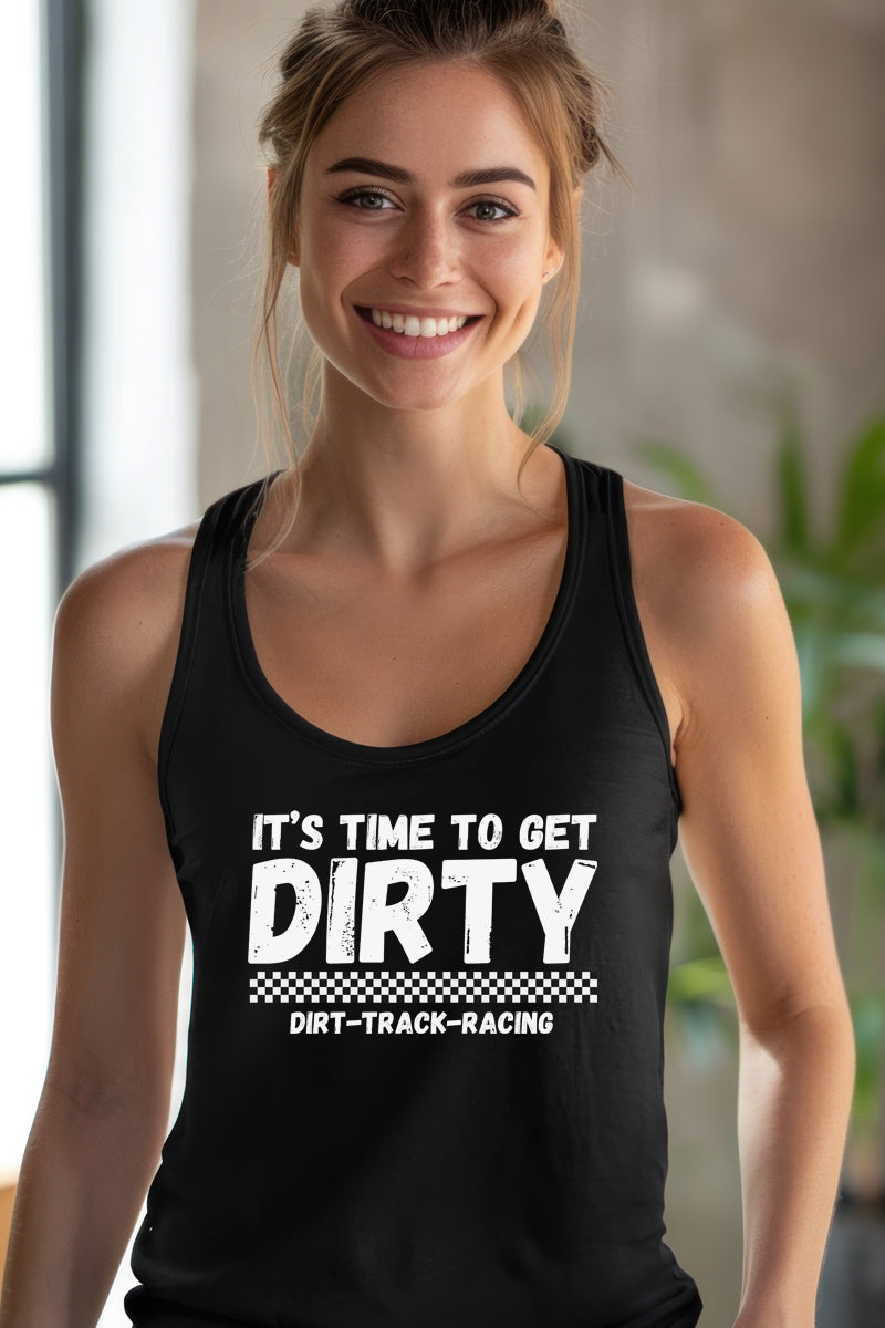 Time to Get Dirty-Black Tank Top