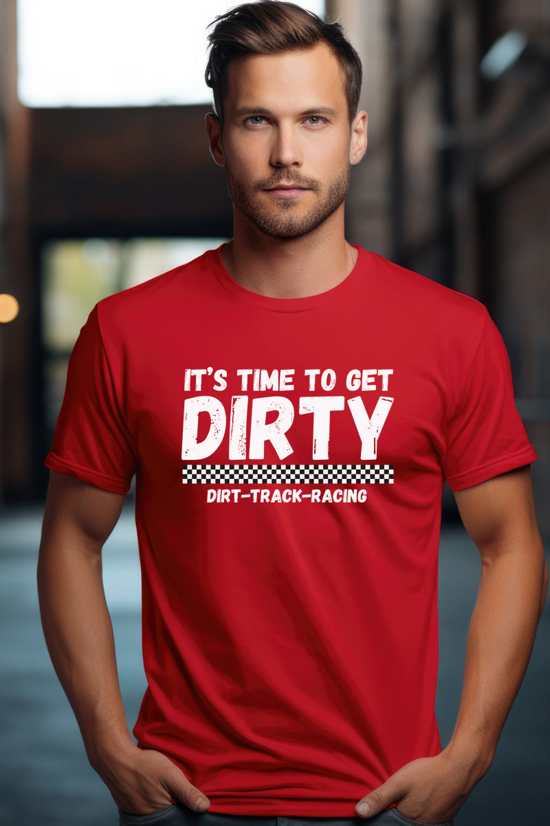 Time to Get Dirty-Red T Shirt